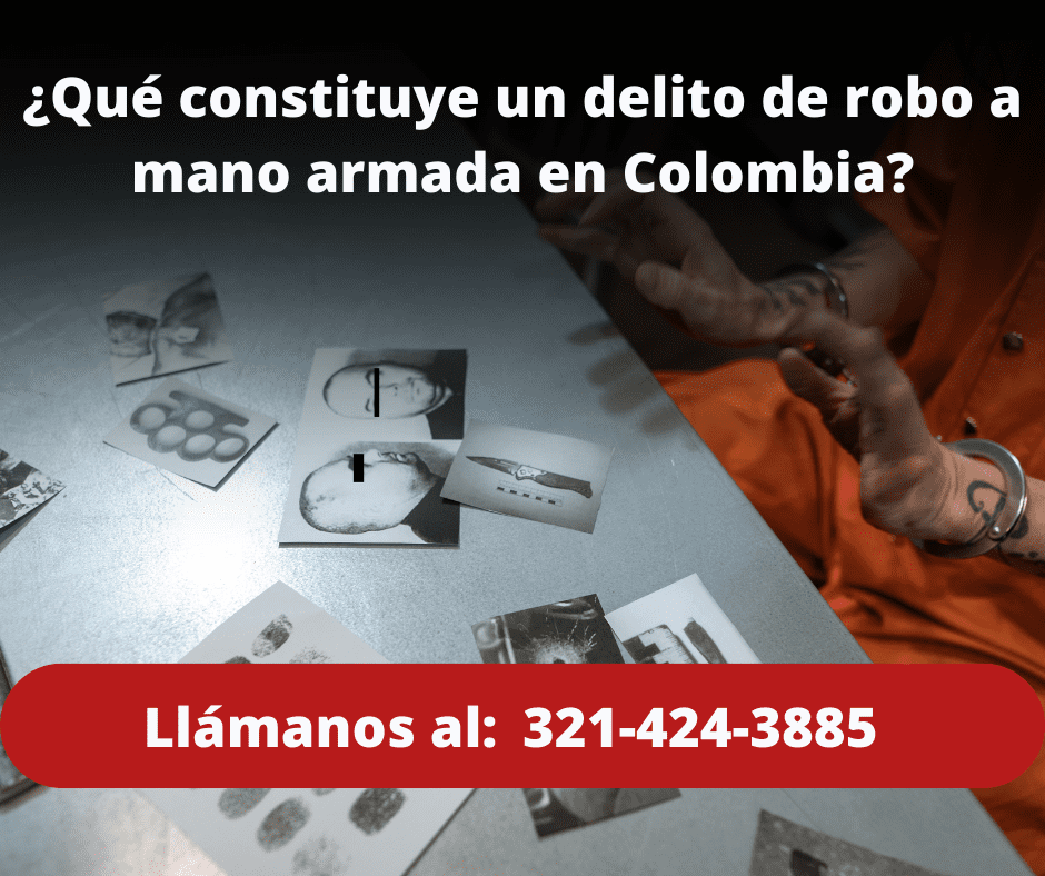 que constituye un delito de robo a mano armada en colombia